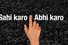Sahi Karo; Abhi Karo- Election Campaign